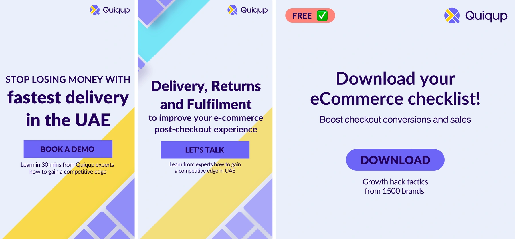 Three Quiqup LinkedIn ad creatives side by side: fastest delivery in the UAE with a book a demo button, delivery returns and fulfilment with a lets talk button, and a free e-commerce checklist download